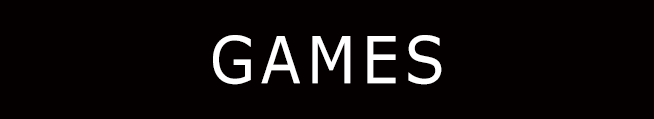 GAMES
